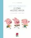 LOS TRES CERDITOS O COMO HACERSE MAY