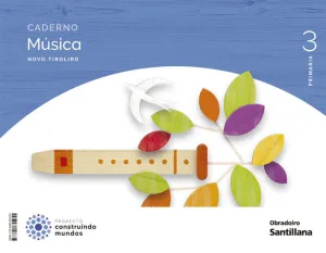 CADERNO MÚSICA NOVO TIROLIRO, 3 EP. CONSTRUINDO MUNDOS