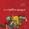 LOS CUATRO AMIGOS LOS CUATRO AMIGOS