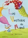 LOS VESTIDOS DE MAMÁ