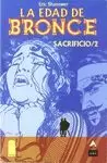 LA EDAD DE BRONCE, 05. SACRIFICIO, 2