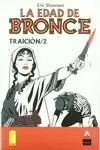 LA EDAD DE BRONCE, 08. TRAICIÓN 2