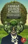 CAMBIAR LAS GAFAS PARA MIRAR EL MUNDO