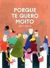 PORQUE TE QUERO MOITO