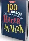 100 COSAS QUE ME GUSTARÍA HACER EN MI VIDA