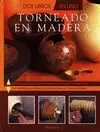 TORNEADO EN MADERA