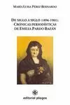 DE SIGLO A SIGLO (1896-1901). CRÓNICAS PERIODÍSTICAS DE EMILIA PARDO BAZÁN