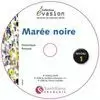 EVASION 1 PACK - LA MAREE NOIRE + CD EVASION 1 PACK - LA MAREE NOIRE + CD