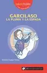 GARCILASO LA PLUMA Y LA ESPADA GARCILASO LA PLUMA Y LA ESPADA