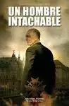 UN HOMBRE INTACHABLE