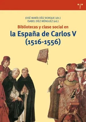 BIBLIOTECAS Y CLASE SOCIAL EN LA ESPAÑA DE CARLOS V (1516-1556) BIBLIOTECAS Y CLASE SOCIAL EN LA ESPAÑA DE CARLOS V (1516-1556)