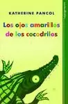 LOS OJOS AMARILLOS DE LOS COCODRILOS LOS OJOS AMARILLOS DE LOS COCODRILOS