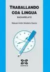 TRABALLANDO COA LINGUA. BACHARELATO