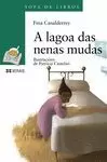 A LAGOA DAS NENAS MUDAS A LAGOA DAS NENAS MUDAS