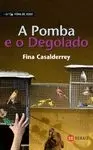 A POMBA E O DEGOLADO A POMBA E O DEGOLADO