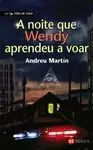 A NOITE QUE WENDY APRENDEU A VOAR