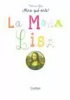 ¡MIRA QUÉ ARTE!. LA MONA LISA ¡MIRA QUÉ ARTE!. LA MONA LISA