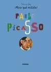 ¡MIRA QUÉ ARTISTA!. PICASSO ¡MIRA QUÉ ARTISTA!. PICASSO