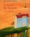 A FESTA NO FAIADO A FESTA NO FAIADO