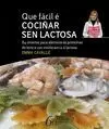 QUE FÁCIL É COCIÑAR SEN LACTOSA QUE FÁCIL É COCIÑAR SEN LACTOSA