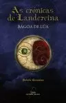 AS CRÓNICAS DE LANDEREINA, 1. BÁGOA DE LÚA