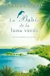 LA BAHÍA DE LA LUNA VERDE LA BAHÍA DE LA LUNA VERDE