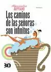 LOS CAMINOS DE LAS SEÑORAS SON INFINITOS LOS CAMINOS DE LAS SEÑORAS SON INFINITOS