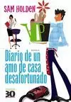 DIARIO DE UN AMO DE CASA DESAFORTUNADO DIARIO DE UN AMO DE CASA DESAFORTUNADO