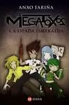 OS MEGATOXOS E A ESPADA ESMERALDA OS MEGATOXOS E A ESPADA ESMERALDA