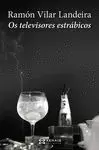 OS TELEVISORES ESTRÁBICOS