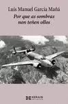 POR QUE AS SOMBRAS NON TEÑEN OLLOS