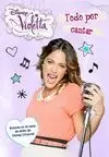 VIOLETTA. TODO POR CANTAR VIOLETTA. TODO POR CANTAR