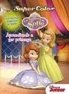 PRINCESA SOFÍA. SUPERCOLOR. APRENDIENDO A SER PRINCESA PRINCESA SOFÍA. SUPERCOLOR. APRENDIENDO A SER PRINCESA