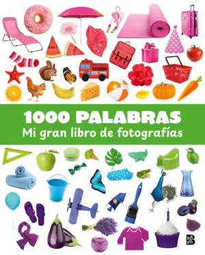 1000 PALABRAS.  MI GRAN LIBRO DE FOTOGRAFIAS