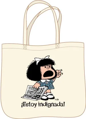 SACOLA, SALANI. TOTTE BAG, MAFALDA, ¡ESTOY INDIGNADA!