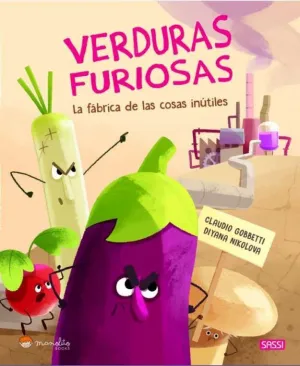 VERDURAS FURIOSAS, 2. LA FÁBRICA DE LAS COSAS INUTILES