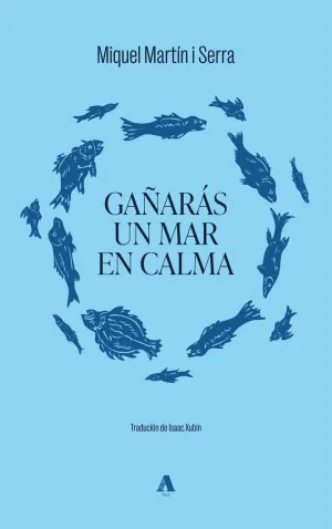 GAÑARÁS UN MAR EN CALMA