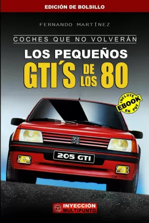 LOS PEQUEÑOS GTI´S DE LOS 80